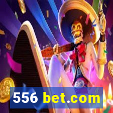 556 bet.com